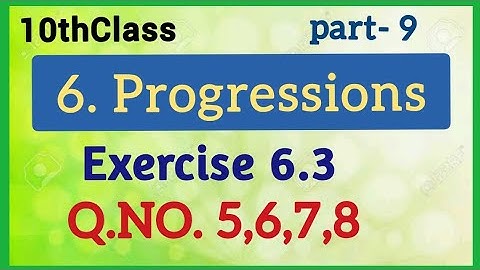10thClass,Progressions,Exercise 6.3, Q.No. 5,6,7,8 @Maths World Makes Smart In Telugu 