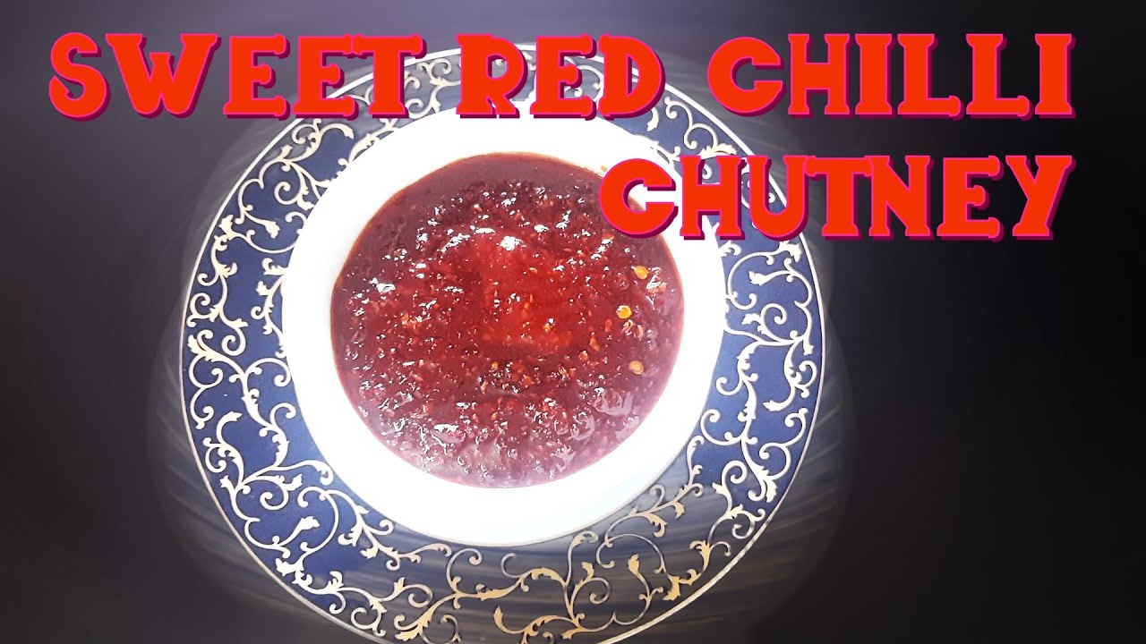 Sweet Red Chili Chutney