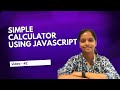 Build a Simple Calculator Using JavaScript |Tutorial for Beginners | Fun & Easy Coding Project!