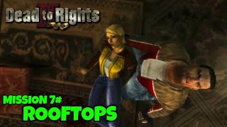 Dead to Rights 2 PC Gameplay | Mission 7# Rooftops | MK Gamers
