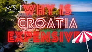 Why is Croatia so expensive this year? Croatia's central banker explains.