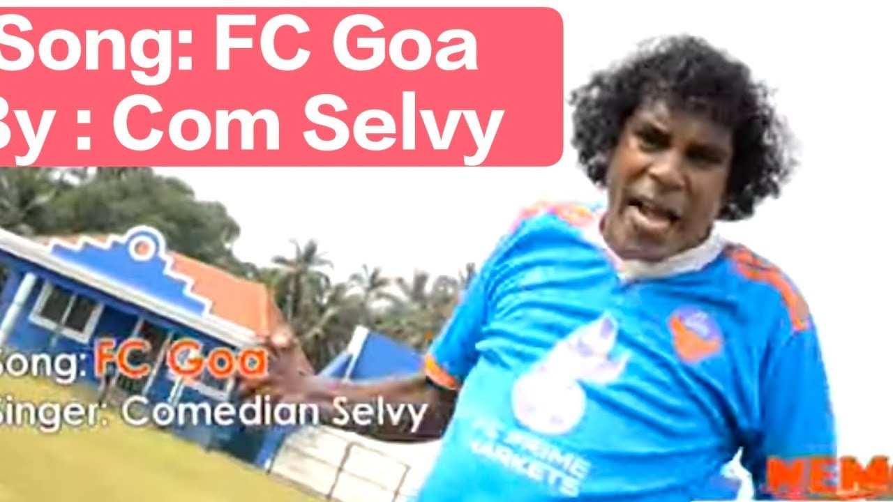 FC Goa  by  Comedian Selvy  Newkonkanisong  FCGoa New Konkani song