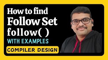 HOW TO FIND FOLLOW SET IN COMPILER DESIGN || FOLLOW FUNCTION IN COMPILER DESIGN WITH EXAMPLES
