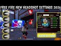 Free Fire Max Auto Headshot Trick 2026 Sensitivity || 2gb, 4gb, 6gb Ram Headshot Sensitivity Setting