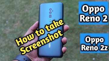 How to take screenshot in Oppo Reno 2, Reno 2z Oppo Renu ace screenshot