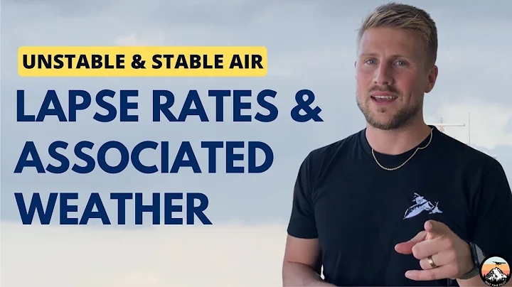 Unstable & Stable Air Lapse Rates and Associated Weather