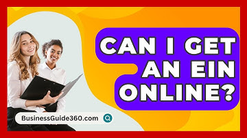 Can I Get An EIN Online? - BusinessGuide360.com