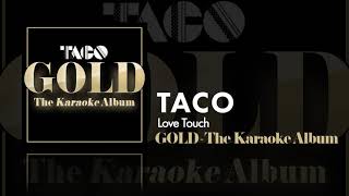 Taco - Love Touch - Karaoke Version