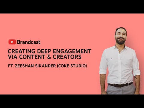 Creating Deep Engagement Via Content & Creators with Coke Studio | Brandcast Pakistan 2022