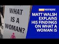 What is a Woman? Matt Walsh Tries to Answer That Question | EWTN News Nightly