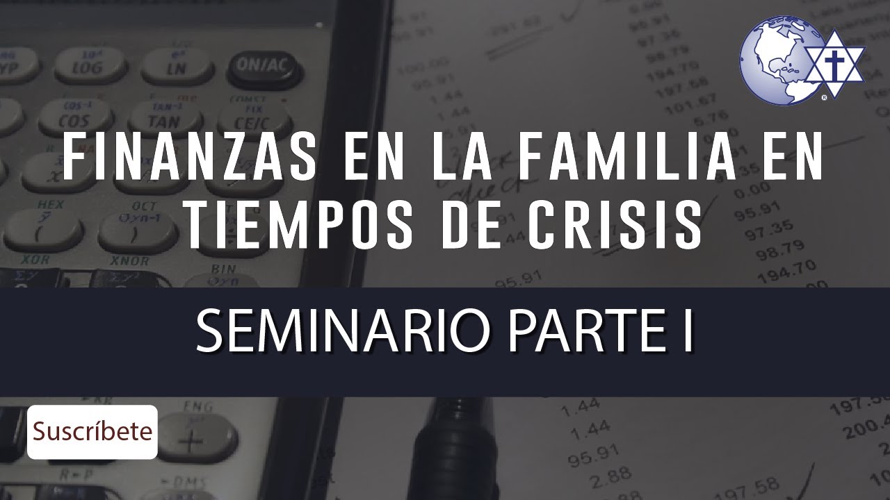Finanzas en la Familia en tiempos de Crisis - Seminario - #140