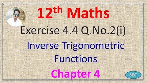 12th Std Maths Chapter 4 Inverse Trigonometric Functions Exercise 4.4 Q.No.2(I) |Tamil |  English