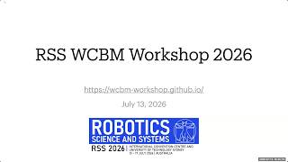 WCBM @ RSS 2026 - Opening Remark