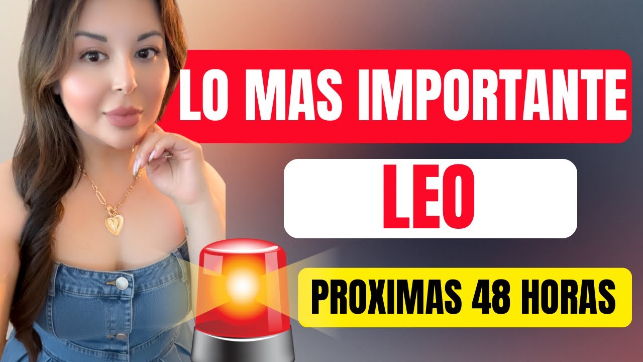 Leo ♌️ ¡JUSTICIA! En 48 horas el destino pone a cada quien en su lugar. Prepárate 🦁