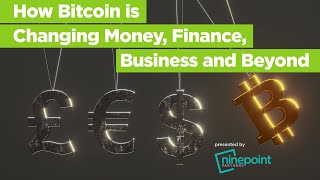 How Crypto is Changing Money, Finance, Business and Beyond
