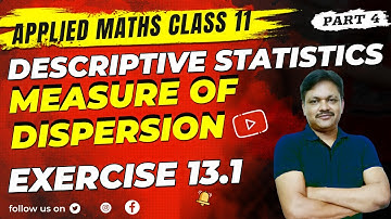 Descriptive Statistics | Lecture- 4 | Measure of dispersion Ex 13.1 | class 11