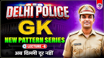 DELHI POLICE GK | LEC-6 | NEW PATTERN SERIES | PARMAR SIR | PARMAR SSC