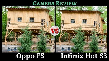 Oppo F5 VS Infinix Hot S3 Camera Battle_Camera Review_Camera Comparison