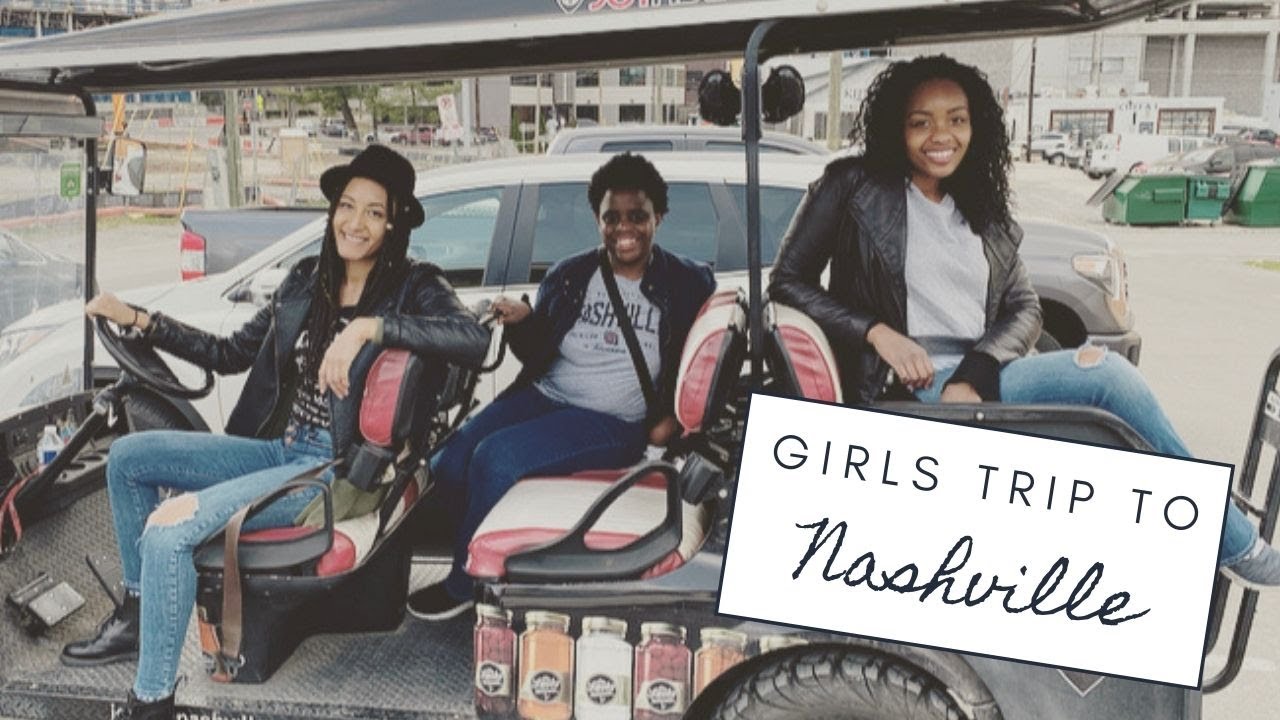 Girls Trip to Nashville YouTube