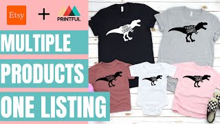 Adding Multiple Products to Your Listing (ETSY and Printful Intergration)
