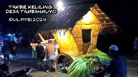 Keseruan IDULFITRI Takbir Keliling  Desa Tambahmulyo, Jakenan _ Pati 2024