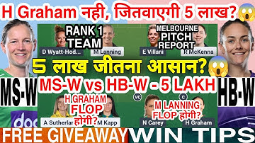MS W vs HB W Dream11 Team MS vs HB Dream11 MS-W vs HB-W Dream11 Prediction MSW vs HBW Dream11 T20