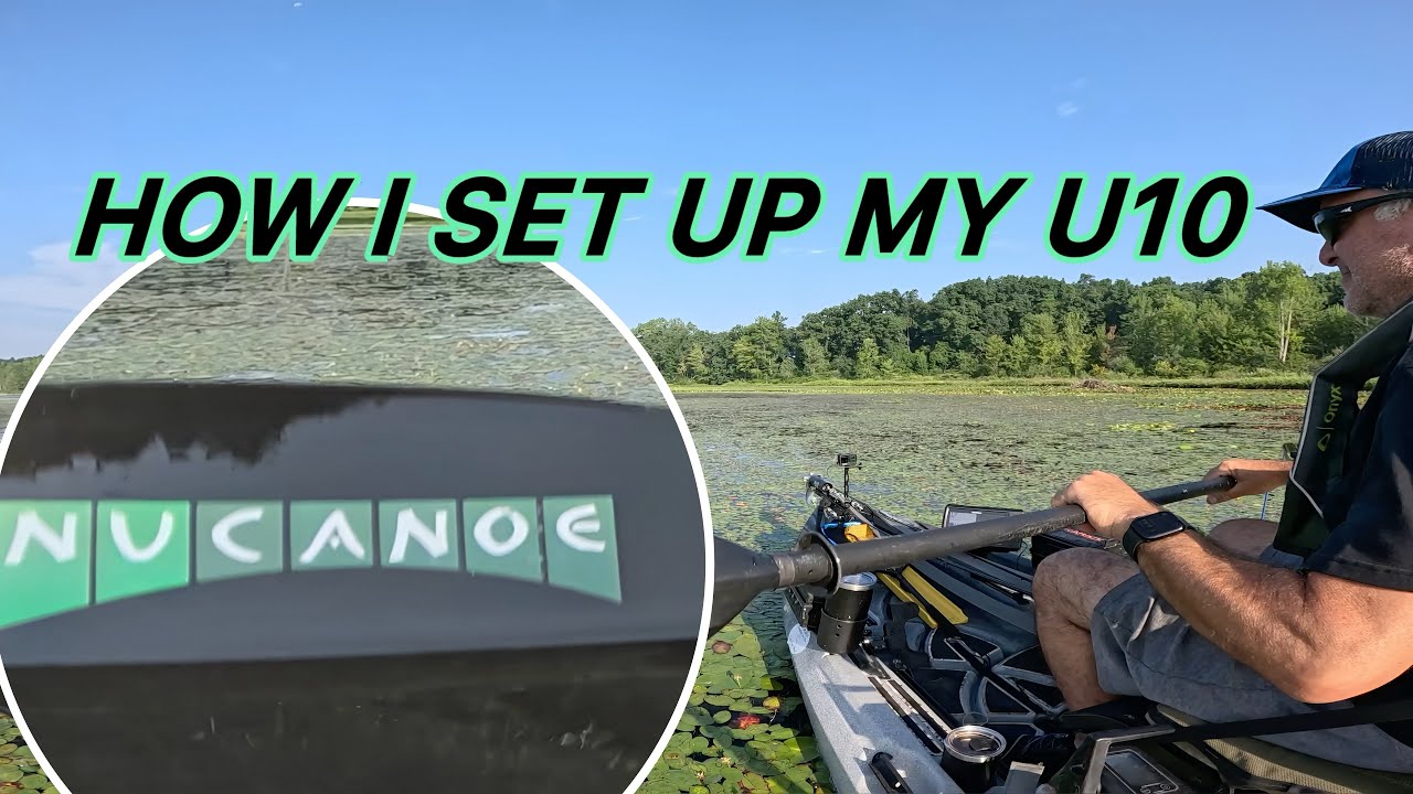 How I Set Up My NuCanoe U10 @nucanoe @nocqua @Newport_Vessels 