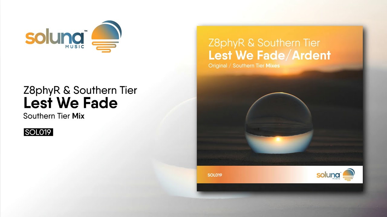 Z8phyR & Southern Tier - Lest We Fade (Southern Tier Remix) [Soluna Music]