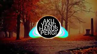 Download Lagu Aku yang harus pergi MP3