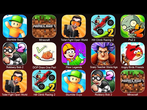 Toilet Fight Open World,Stumble Guys,Minecraft,Hill Climb Racing 2,PvZ 2,Robbery Bob 2,DOP Draw One