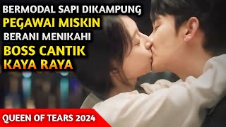 KISAH PEGAWAI MISKIN MENIKAHI CEO CANTIK KAYA RAYA - alur cerita queen of tears