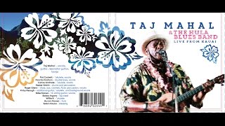 Taj Mahal & The Hula Blues Band: Live from Kauai   New Hula Blues chords