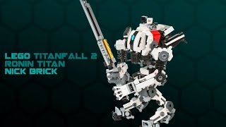 LEGO Ronin Sword Titan - Titanfall 2
