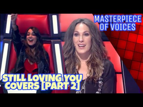 STILL LOVING YOU Blind Auditions In The Voice PART 2 