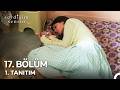 Sevdiğim Sensin 17. Bölüm 1. Tanıtım “Benim Artık Tek Bir Ailem Var, O Da Dicle!