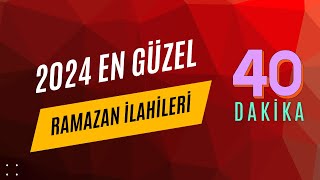 En Güzel Karişik İlahi̇ler - Hoşgeldi̇n 11 Ayin Sultani Ramazan 2024