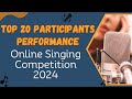 Top 20 Participants Performance | Online Singing Competition 2024 | Mayoor Chaudhary