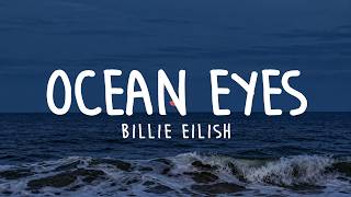 Billie Eilish - Ocean Eyes (Lyrics)