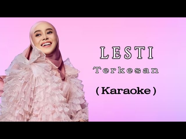 Karaoke Lesti - Terkesan (Kamu kok begitu menawan) class=