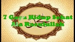 7 Gaya Hidup Sehat Ala Rasulullah
