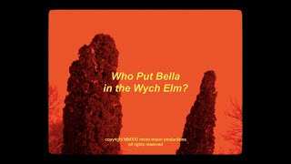 who put bella in the wych elm? (short film)