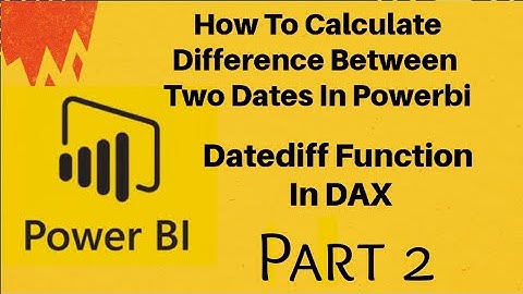 Part 2 : Datediff function with Criteria in DAX | PowerBi DAX