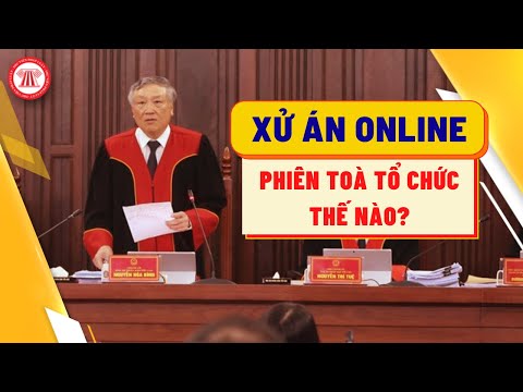 Video Xử Án Online: Phiên Toà Sẽ Được Tổ Chức Thế Nào? | TVPL - youtube