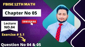 12th Class Math Exercise 5.1 | 2nd year mathematics Chapter 5 Exercise 5.1 Question 4 and 5