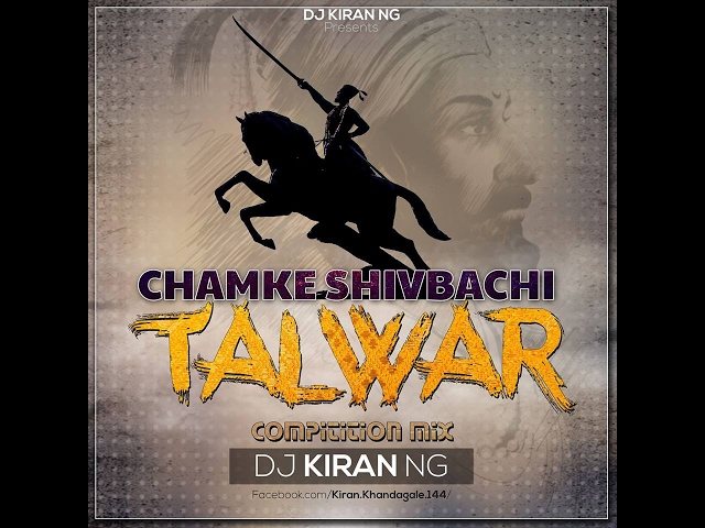 Chamke Shivbachi Talwar DJ Kiran NG