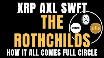 🚨Blootstelling van verbindingen: XRP AXL SWFT & de Rothschilds