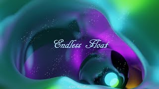 ☼ Endless Float ☼