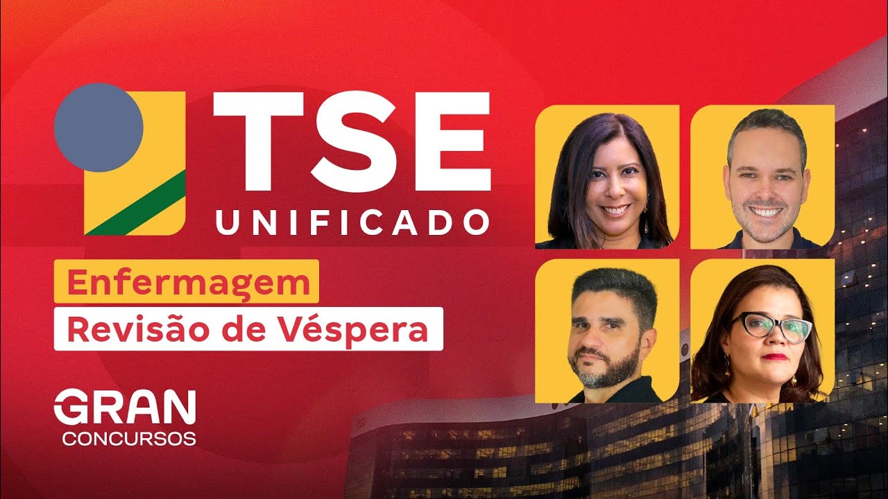 Concurso TSE Unificado Enfermagem | Revisão de Véspera