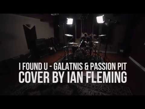 Galantis & Passion Pit - I Found U - Drum Cover