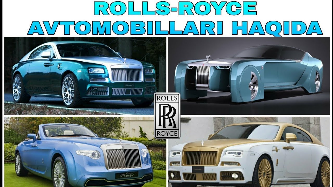 Rols Rols Chiroyli Rasmlari ROLLS ROYCE AVTOMOBILLARI HAQIDA MALUMOT - YouTube